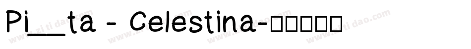 Pi__ta - Celestina字体转换